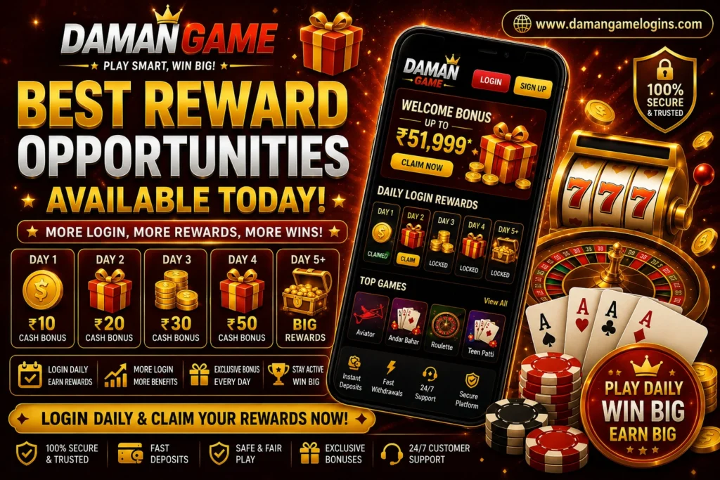 Daman Game Best Reward Opportunities Available Today